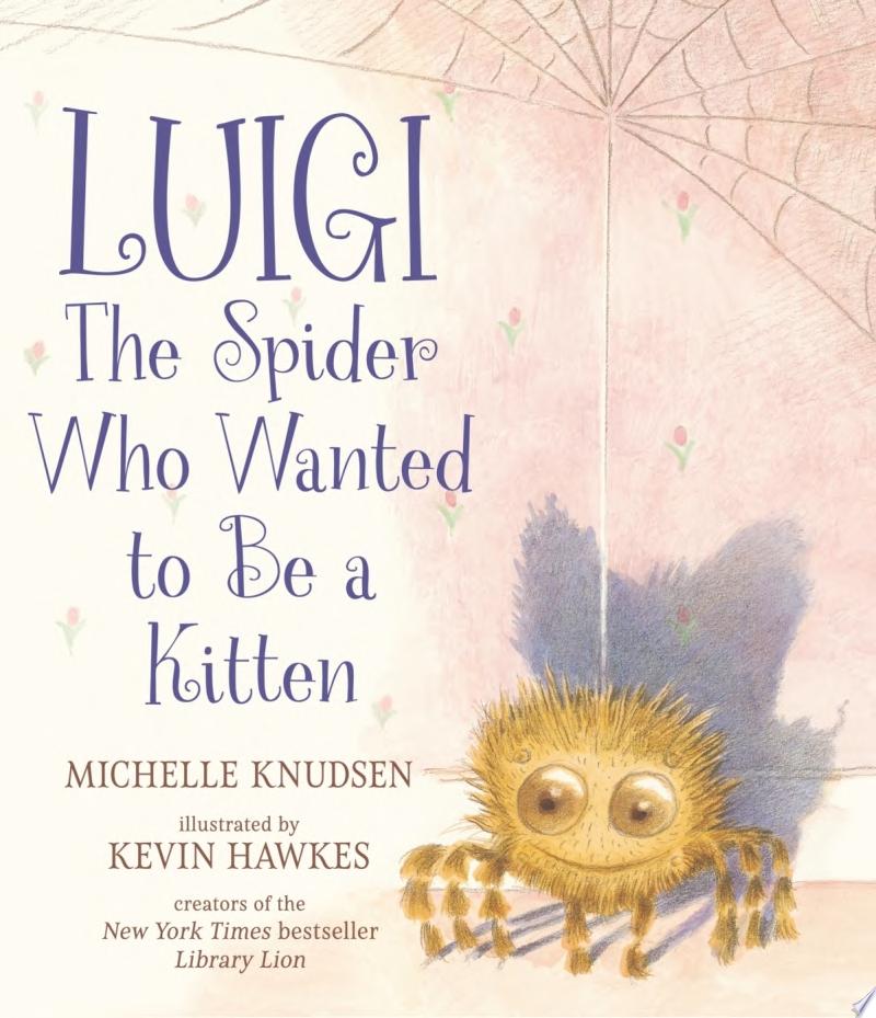 Image for "Luigi, the Spider Who Wanted to Be a Kitten"