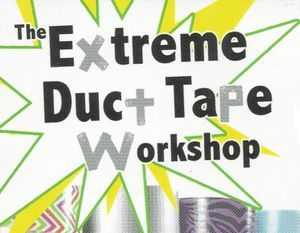 green and black lettering for words extreme duct tape workshop