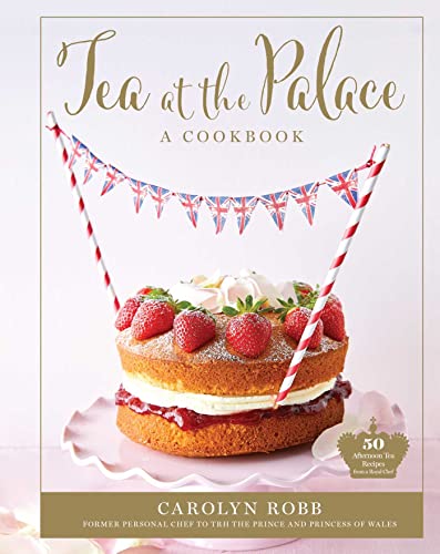 Image for "Tea at the Palace: A Cookbook"