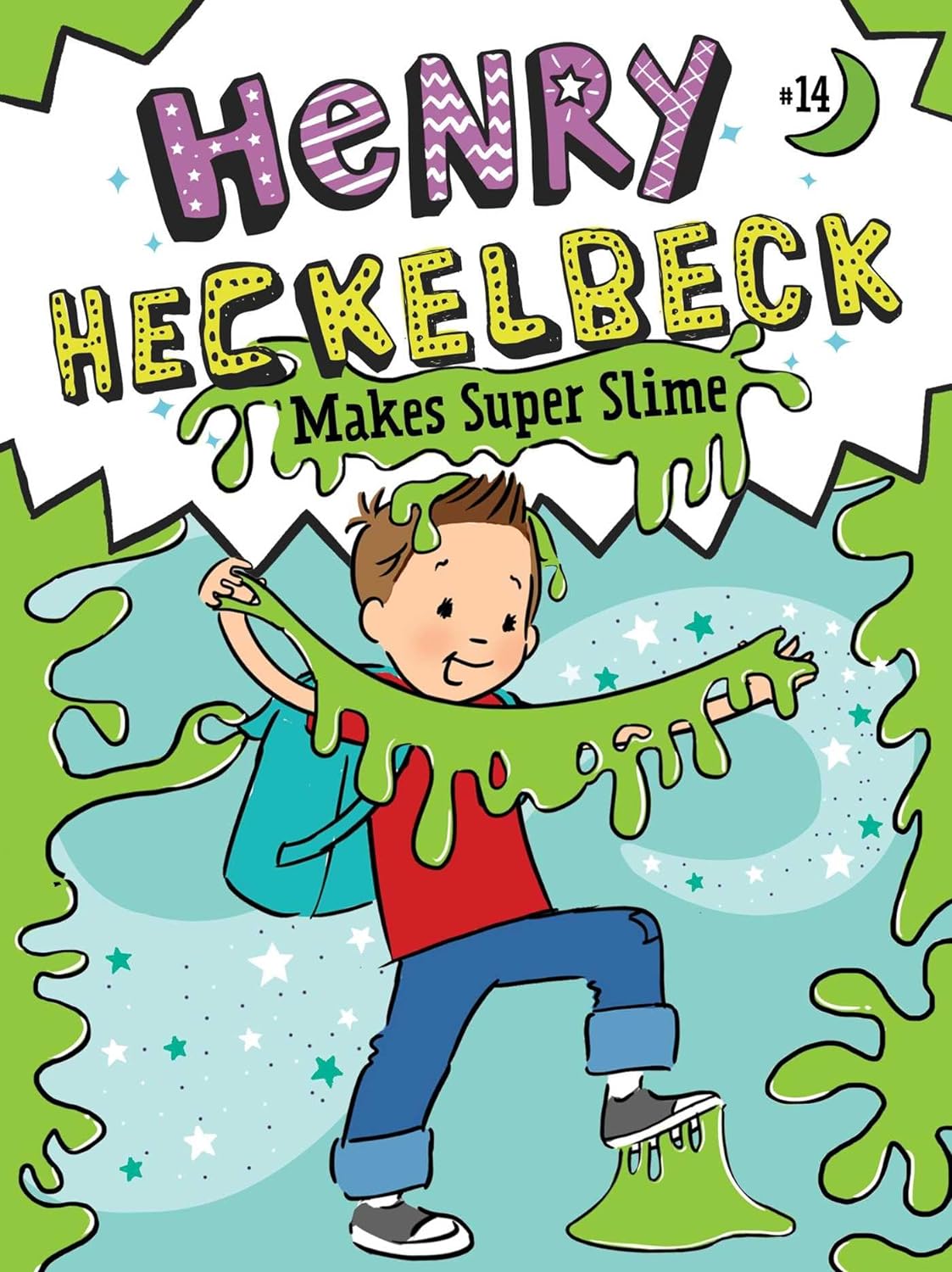 Image for "Henry Heckelbeck Makes Super Slime"