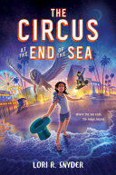 Image for "The Circus at the End of the Sea"