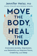 Image for "Move the Body, Heal the Mind"