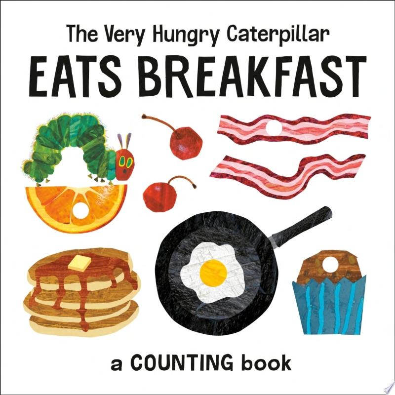 Image for "The Very Hungry Caterpillar Eats Breakfast"