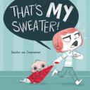 Image for "That&#039;s My Sweater!"