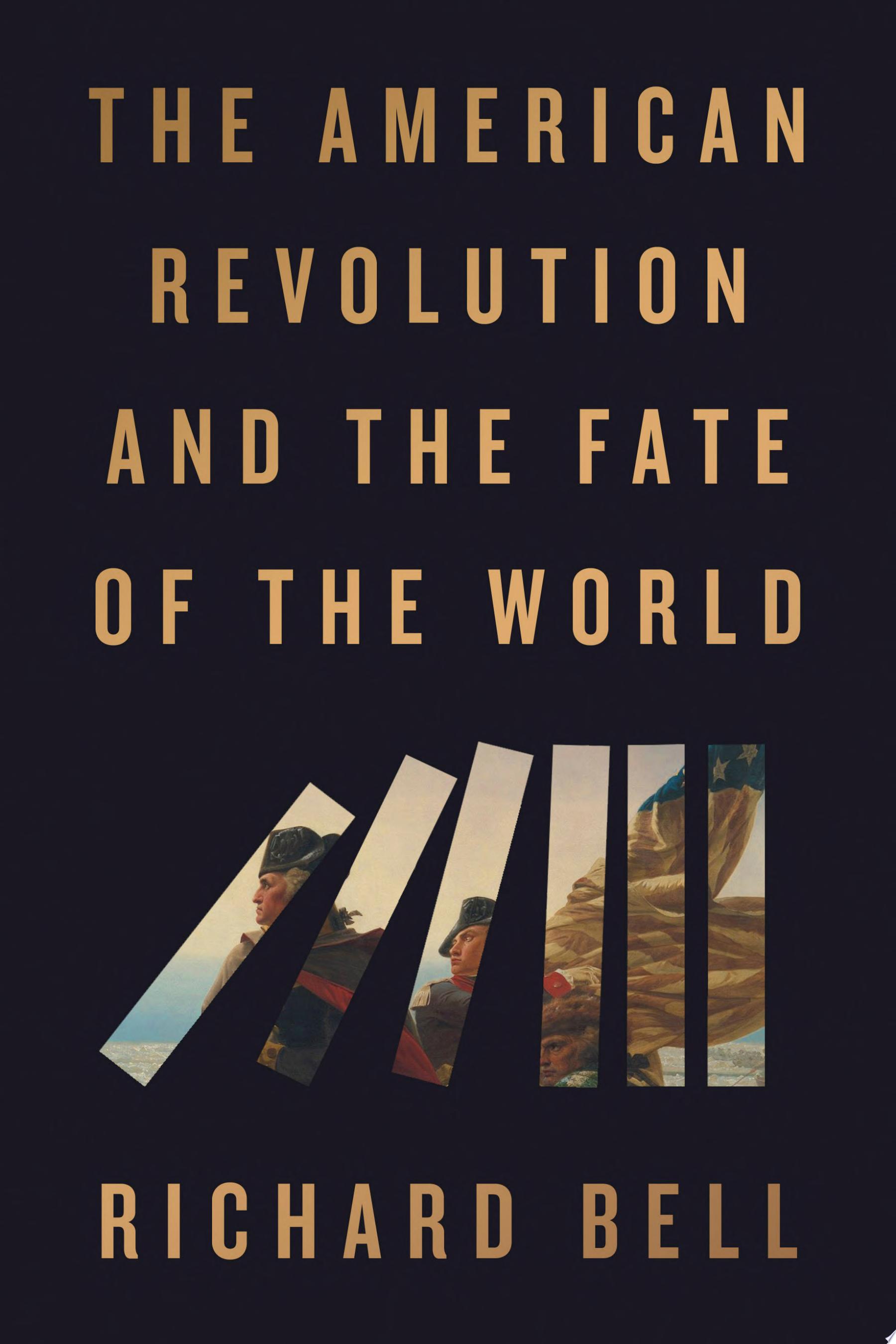 Image for "The American Revolution and the Fate of the World"