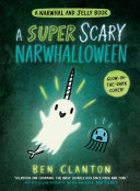 Image for "A Super Scary Narwhalloween (A Narwhal and Jelly Book #8)"