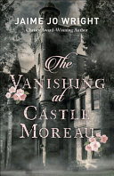Image for "The Vanishing at Castle Moreau"