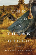 Image for "The Gold in These Hills"