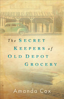 Image for "The Secret Keepers of Old Depot Grocery"