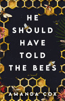 Image for "He Should Have Told the Bees"