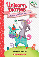 Image for "Welcome to Sparklegrove: A Branches Book (Unicorn Diaries #8)"