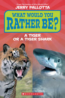 Image for "What Would You Rather Be? a Tiger Or a Tiger Shark?"