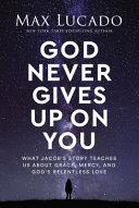 Image for "God Never Gives Up on You"