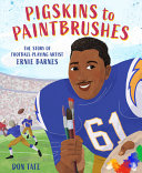 Image for "Pigskins to Paintbrushes"