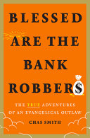 Image for "Blessed Are the Bank Robbers"