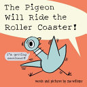 Image for "The Pigeon Will Ride the Roller Coaster!"