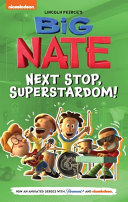 Image for "Big Nate: Next Stop, Superstardom!: Volume 3"
