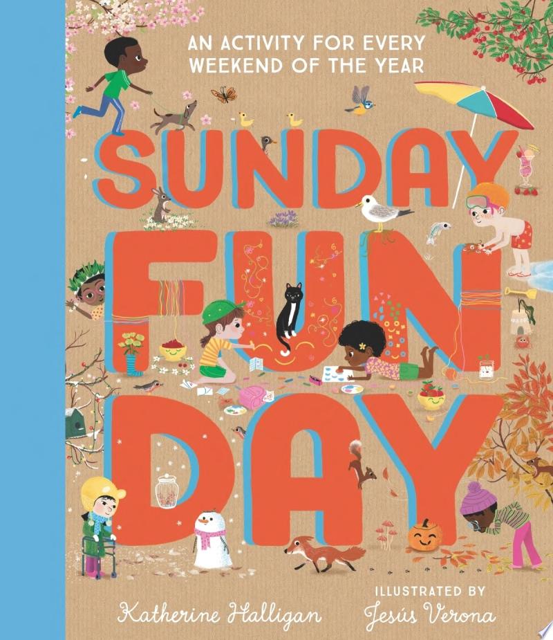 Image for "Sunday Funday: An Activity for Every Weekend of the Year"
