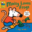 Image for "Maisy Loves Frogs: a Maisy&#039;s Planet Book"