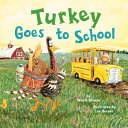 Image for "Turkey Goes to School"