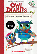 Image for "Eva and the New Teacher: A Branches Book (Owl Diaries #21)"
