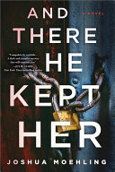 Image for "And There He Kept Her"