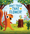 Image for "Don&#039;t Touch That Flower!"