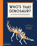 Image for "Who&#039;s That Dinosaur? an Animal Guessing Game"