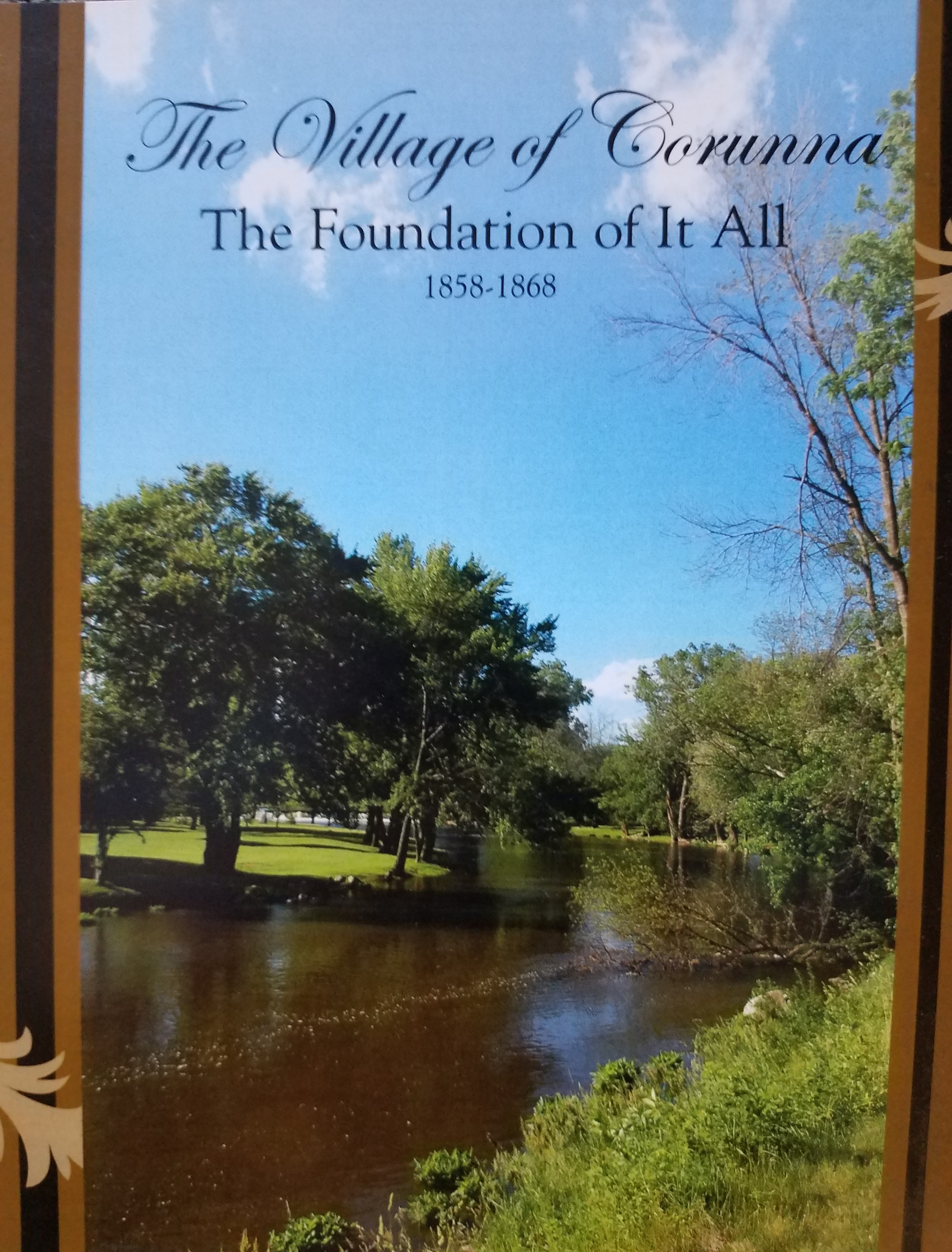 The Village of Corunna, Foundations of it all book cover with photo of the Shiawassee River.